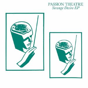 PASSION THEATRE / STRANGE DESIRE (2LP)