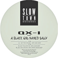 QX-1 (MIKE DUNN) / SAY YOU LOVE ME (pre. A BLACK GIRL NAMED SALLY)