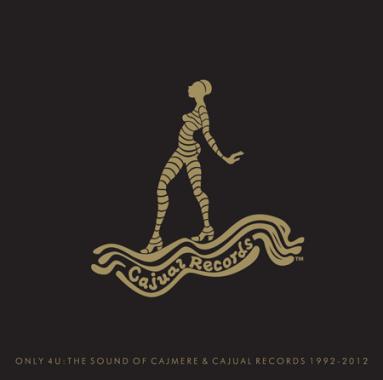 VA / ONLY 4 U -THE SOUND OF CAJMERE & CAJUAL RECORDS 1992-2012(W-PACK