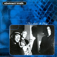 ABSTRACT TRUTH / (WE HAD) A THING