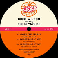 GREG WILSON / SUMMER CAME MY WAY (feat. THE REYNOLDS)