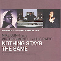 MIKE DUNN MEETS VICTOR SIMONELLI & LUIS RADIO / NOTHING STAYS THE SAME(10inch)