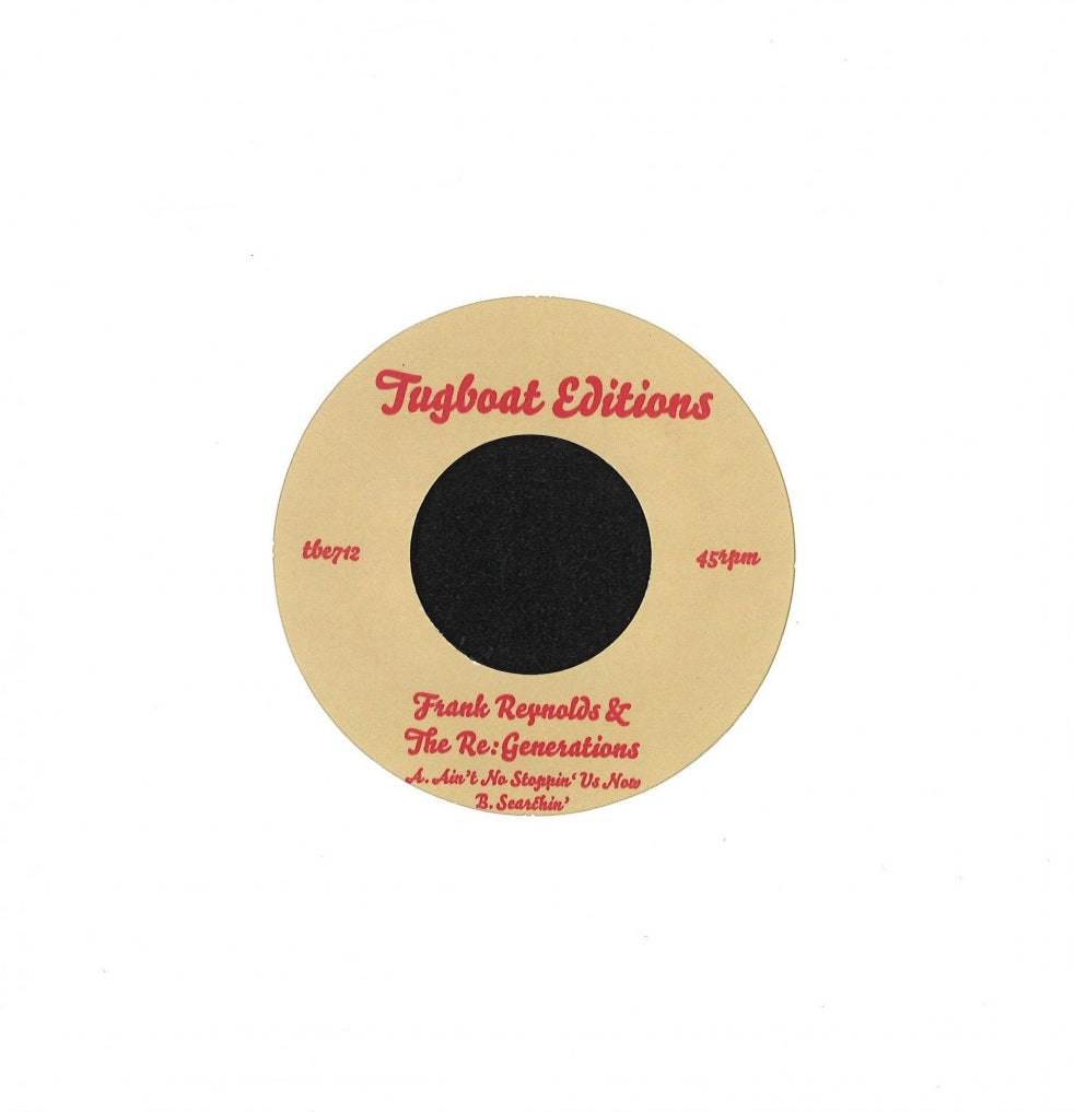 FRANK REYNOLDS & THE RE:GENERATIONS / AIN'T NO STOPPIN' US NOW / SEARCHIN' (7 inch)