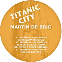 MARTIN DE BRIG / MORNING HAS BROKEN (Incl. TAKESHI KOUZUKI REMIX)