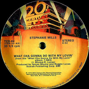 STEPHANIE MILLS - WHAT CHA GONNA DO WITH MY LOVIN' / PUT YOUR BODY IN IT