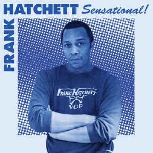 FRANK HATCHETT / SENSATIONAL (2LP)