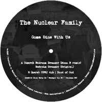 THE NUCLEAR FAMILY / COME DINE WITH US