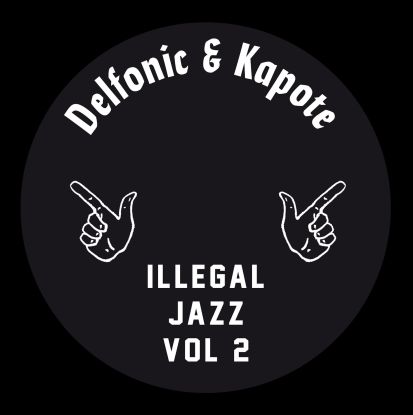 DELFONIC & KAPOTE / ILLEGAL JAZZ VOL.2