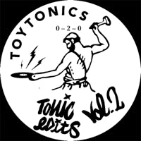 TOY TONICS DJS / TONIC EDITS VOL. 2