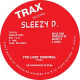 SLEEZY D. / I'VE LOST CONTROL
