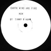 EARTH,WIND & FIRE / MOM-TIMMY REGISFORD & ADAM RIOS REMIXES