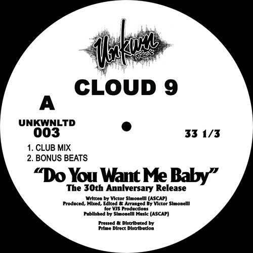 CLOUD 9 / DO YOU WANT ME BABY (THE 30TH ANNIVERSARY RELEASE)