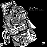 RICK WADE / BEAUTIFUL WORLD REMIXES