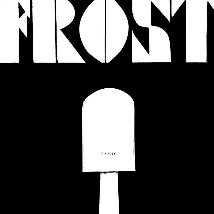 TAMIC / FROST (LP)