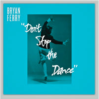 BRYAN FERRY / DON'T STOP THE DANCE (TODD TERJE / IDJUT BOYS / GRASSHOPPER)