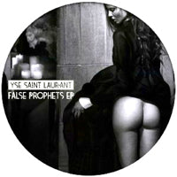 YSE SAINT LAUR'ANT / FALSE PROPHET EP
