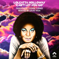 Loleatta Holloway – Can't Let You Go (Louie Vega / Yvonne Turner Mixes