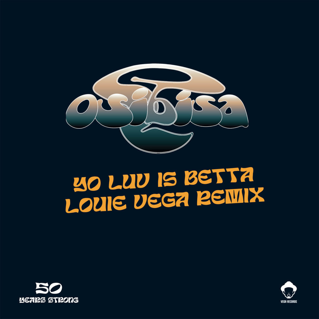 OSIBISA / YO LOVE IS BETTA (LOUIE VEGA REMIXES)