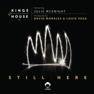KINGS OF HOUSE (LOUIE VEGA / DAVID MORALES) / STILL HERE (feat. JULIE MCKNIGHT) (W-PACK) -RSD LIMITED-