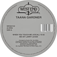 TAANA GARDNER / WHEN YOU TOUCH ME