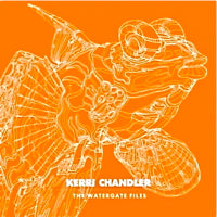 KERRI CHANDLER / THE WATERGATE FILES (feat. JEROME SYDENHAM)