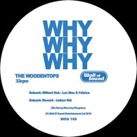 THE WOODENTOPS / WHY WHY WHY