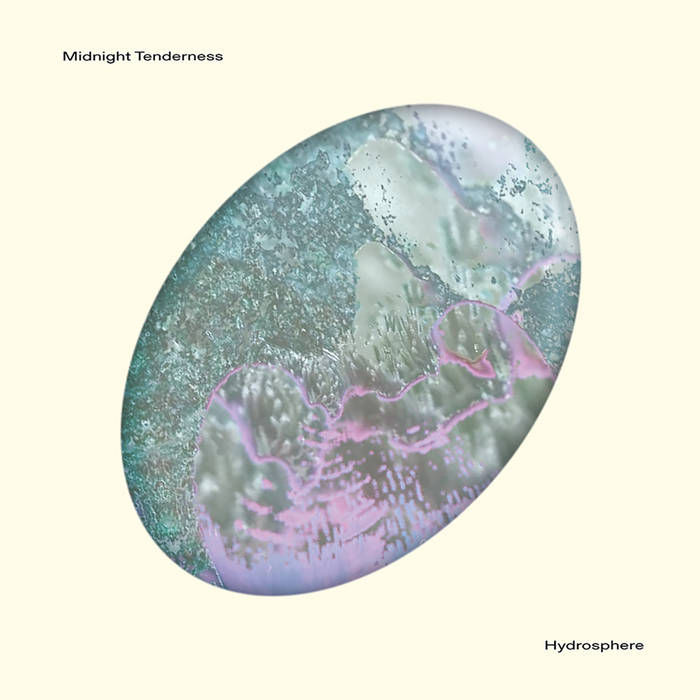 MIDNIGHT TENDERNESS / HYDROSPHERE EP