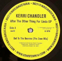 KERRI CHANDLER / AFTER THE OTHER THING FOR LINDA EP