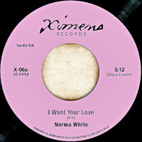 NORMA WHITE / SKATALITES / I WANT YOUR LOVE / CEILING BUD (7 inch)