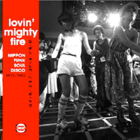 VA / LOVIN' MIGHTY FIRE NIPPON FUNK SOUL DISCO 1973-1983 (W-PACK)