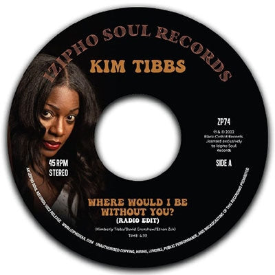 KIM TIBBS / WHERE WOULD I BE WITHOUT YOU? (7 inch)