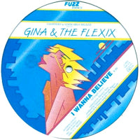 GINA & THE FLEXIX / I WANNA BELIEVE