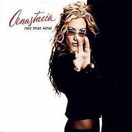 ANASTACIA / NOT THAT KIND