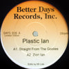 PLASTIC IAN / STRAIGHT FROM THE GOOLIES