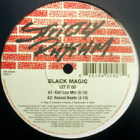 BLACK MAGIC / LET IT GO