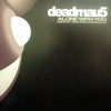 DEADMAU5 / ALONE WITH YOU
