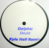 DELPHIC / DOUBT-KYLE HALL REMIX