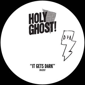 HOLY GHOST! / IT GETS DARK