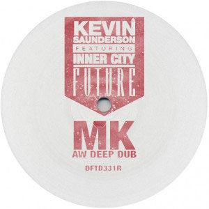 KEVIN SAUDERSON feat. INNER CITY / FUTURE (MK AW DEEP DUB)