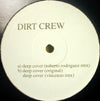 DIRT CREW / DEEP COVER