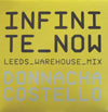 DONNACHA COSTELLO / INFINITE NOW-LEEDS WAREHOUSE MIX