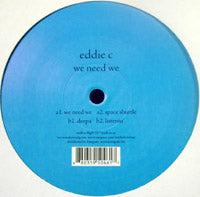 EDDIE C / WE NEED WE