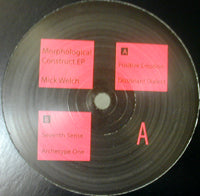 MICK WELCH / MORPHOLOGICAL CONSTRUST EP