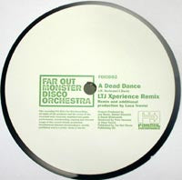 FAR OUT MONSTER DISCO ORCHESTRA / DEAD DANCE-LTJ XPERIENCE / MARK E REMIXES