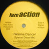 FAZE ACTION / I WANNA DANCER