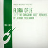 FLORA CRUZ / LET THE SUNSHINE OUT-REMIXES