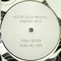 HARDWAY BROS. / CRUISER / RELAXER