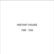 INSTANT HOUSE / 1988-1993(CD:日本盤)