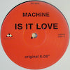 MACHINE / IS IT LOVE-RE EDIT