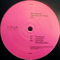 MIC NEWMAN / LIVE EAST, DIE YOUNG EP